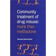 Community Treatment of Drug Misuse: More than Methadone