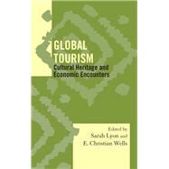 Global Tourism Cultural Heritage and Economic Encounters