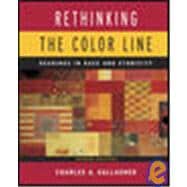 Rethinking the Color Line : Readings in Race and Ethnicity