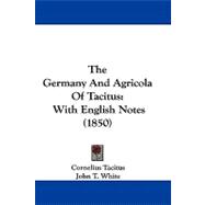 Germany and Agricola of Tacitus : With English Notes (1850)
