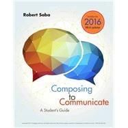 Composing to Communicate: A Student’s Guide with APA 7e Updates