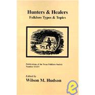 Hunters and Healers : Folklore Types and Topics