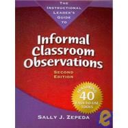 The Instructional Leader's Guide to Informal Classroom Observations