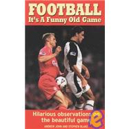 Football: It's a Funny Old Game,9781843170914