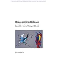 Representing Religion: History, Theory, Crisis