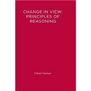 Change in View Principles of Reasoning