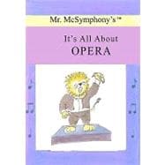 Mr. Mcsymphony's It's All About Opera