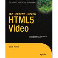 The Definitive Guide to HTML5 Video