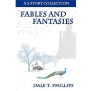 Fables and Fantasies