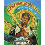 ¡Llámenme Roberto! Roberto Clemente alza la voz por los latinos book cover, ISBN 9781662680915