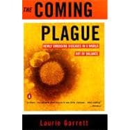 Coming Plague Pt. 1 : Newly Emerging Diseases in a World Out of Balance