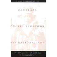 Kamikaze, Cherry Blossoms, and Nationalisms