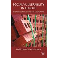 Social Vulnerability in Europe The New Configuration of Social Risks
