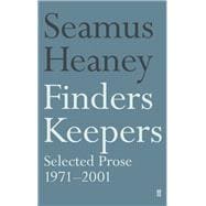 Finders Keepers: Selected Prose 1971 - 2001