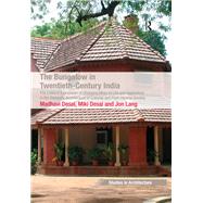 The Bungalow in Twentieth-Century India