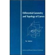 Differential Geometry and Topology of Curves,9789056990916