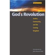 God's Revolution : Justice, Community, and the Coming Kingdom