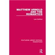 Matthew Arnold and the Romantics