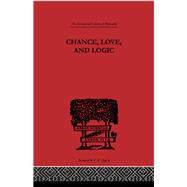 Chance, Love, and Logic