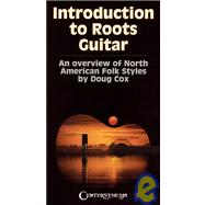 Introduction to Roots Guitar: An Overview of North American Folk Styles,9781574240917