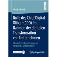 Rolle des Chief Digital Officer (CDO) im Rahmen der digitalen Transformation von Unternehmen