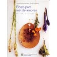 Flores para mal de amores. Delicias gastronómicas