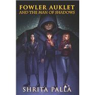 Fowler Auklet and the Man of Shadows