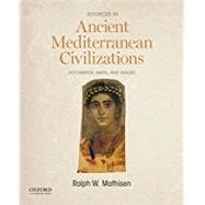 Sources in Ancient Mediterranean Civilizations Documents, Maps, and Images