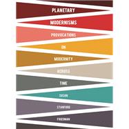 Planetary Modernisms