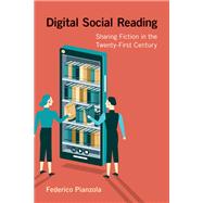 Digital Social Reading Sharing Fiction in the Twenty-First Century