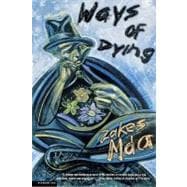 Ways of Dying A Novel