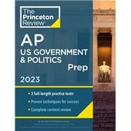Princeton Review AP U.S. Government & Politics Prep, 2023 3 Practice Tests + Complete Content Review + Strategies & Techniques
