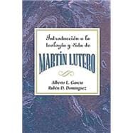 Introduccion a Martin Lutero / Introduction To Martin Luther