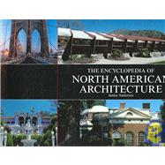 The Encyclopedia of North American Architecture