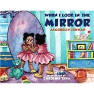 When I Look in the Mirror