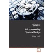 Microassembly System Design: A Case Study