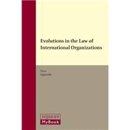 Evolutions in the Law of International Organizations