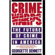 Crimewarps The Future of Crime in America