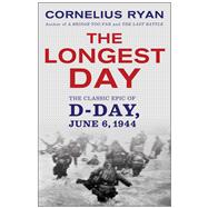 Longest Day The Classic Epic of D Day