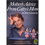 Motherly Advice from Cathy's Mom