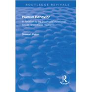 Revival: Human Behavior (1921): In Relation to the Study of Educational, Social & Ethical Problems