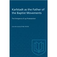 Karlstadt as the Father of the Baptist Movements