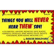 Things You Will Never Hear Them Say...