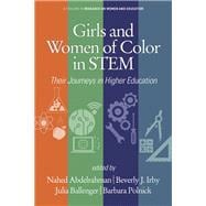 Girls and Women of Color In STEM: Their Journeys in Higher Education