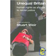 Unequal Britain : Human Rights as a Route to Social Justice