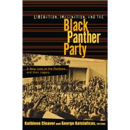 Liberation, Imagination and the Black Panther Party