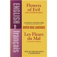 Flowers of Evil and Other Works A Dual-Language Book