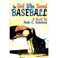 The Girl Who Saved Baseball