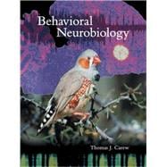 Behavioral Neurobiology The Cellular Organization of Natural Behavior