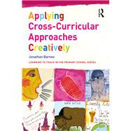 Applying Cross-Curricular Approaches Creatively